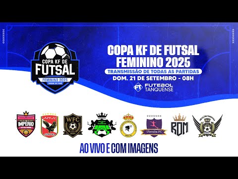 COPA KF  | TODAS AS PARTIDAS | TORNEIO DE FUTSAL | COPA KF DE FUTSAL FEMININO 2025 | 1ª EDIÇÃO