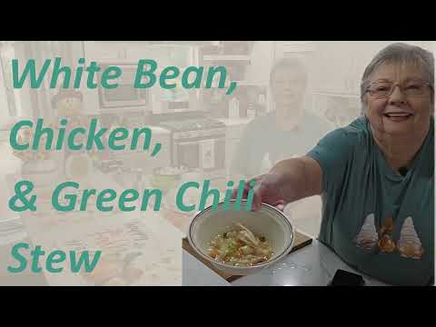 White Bean, Chicken, & Green Chili Stew, comforting and warmth on the cold days to come this winter