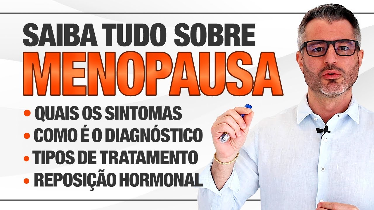 TUDO sobre MENOPAUSA: sintomas, diagnóstico, tratamentos, reposição hormonal... 🔴👉⚪