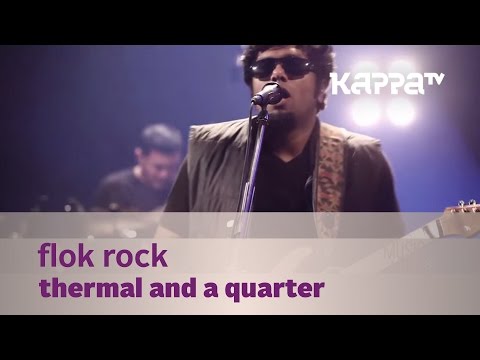 Flok Rock - Thermal And A Quarter - Music Mojo Season 3 - KappaTV