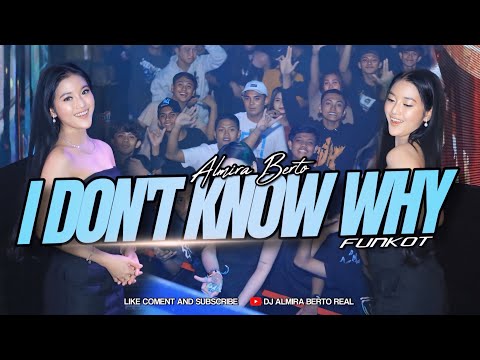 FUNKOT - I DON'T KNOW WHY NEW 2025 BY DJ ALMIRA BERTO