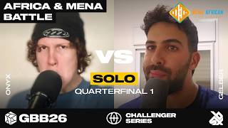 Onyx 🇿🇦 vs Gelber 🇮🇱| GBB26 Africa & MENA Qualifier | Quarter Final
