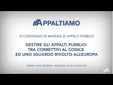 VI Convegno in materia di appalti pubblici - Bologna, 22 e 23 giugno 2017