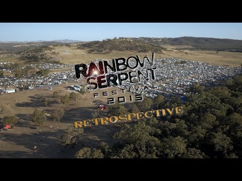 Rainbow Serpent Festival 2015: A Retrospective Film [Official]