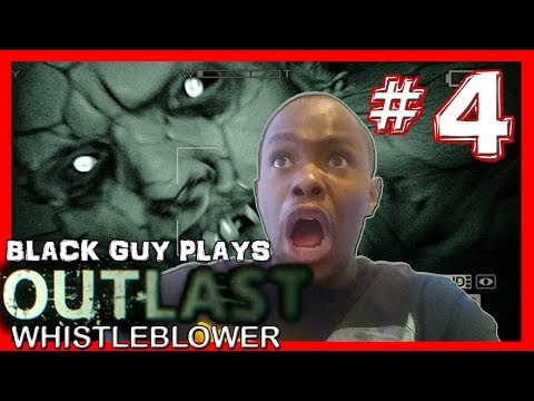 Black Guy Plays Outlast Whistleblower -  Part 4 - Outlast Whistleblower PS4 Gameplay Walkthrough