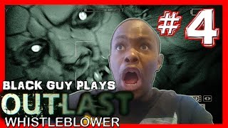Black Guy Plays Outlast Whistleblower -  Part 4 - Outlast Whistleblower PS4 Gameplay Walkthrough