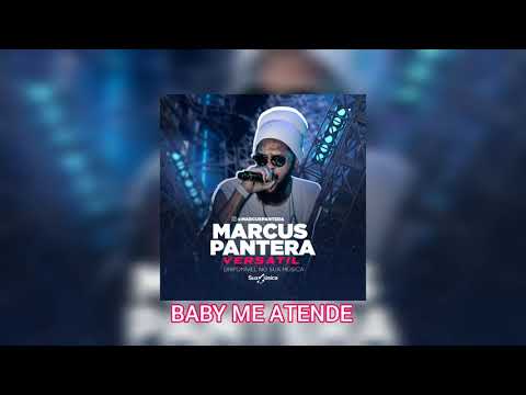 Baby me atende - MARCUS PANTERA - EP Versátil - 2021