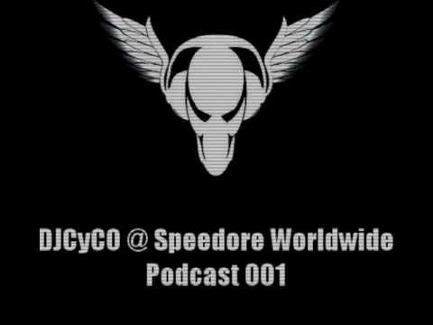 DjCyCO @ Speedcore Worldwide Podcast 001