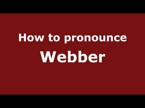 How to pronounce Webber
