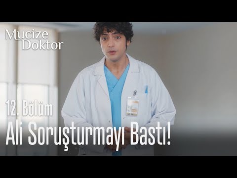 Ali soruşturmanın ortasında içeri dalıyor! - Mucize Doktor 12. Bölüm