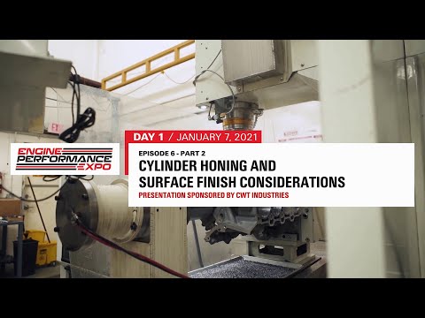 Engine Performance Expo Day 1 - Episode 6 (P2) : Cylinder Honing and Surface Considerations