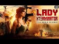 LADY XTERMINATOR - Hollywood Action Movie Hindi Dubbed | Hollywood Movie Hindi Dubbed Full Action HD