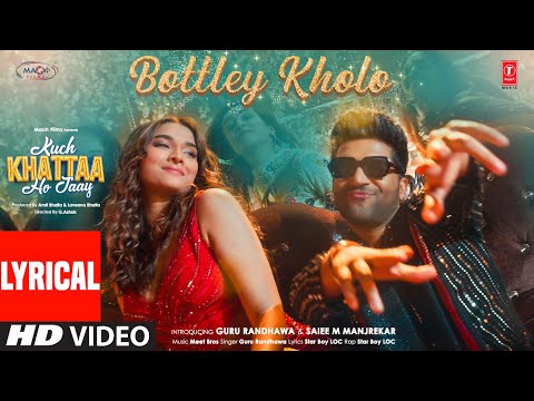 Bottley kholo (Lyrical) — watch video
