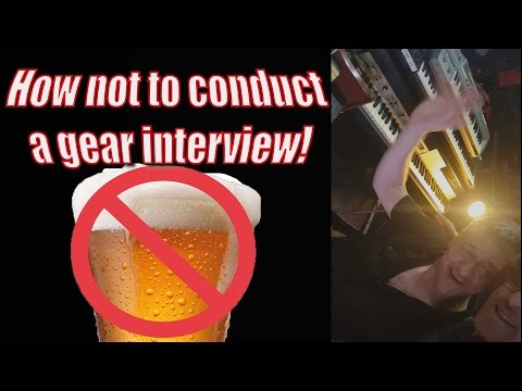 How not to conduct a Gear interview after several ales.