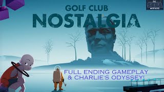 Golf Club Nostalgia: Radio Broadcast from Mars - Full Ending Gameplay &amp; Charlie's Odyssey EXPLAINED!
