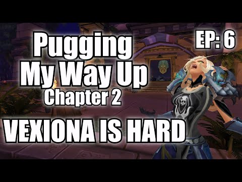 Pugging My Way Up #2 - VEXIONA IS HARD (Episode 6)