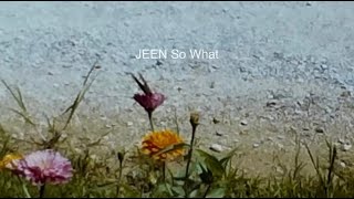 JEEN. – “So What”