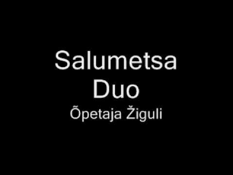 Salumetsa Duo - Õpetaja Žiguli