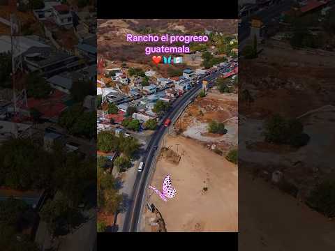 Rancho el progreso Guatemala 🇬🇹