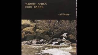 All Blues - Rachel Gould & Chet Baker