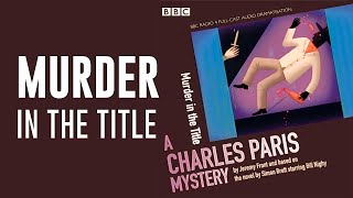 Murder in the title | A Charles Paris Mystery | BBC Radio