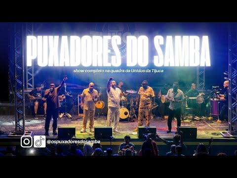 PUXADORES DO SAMBA - SHOW COMPLETO NA UNIDOS DA TIJUCA (AO VIVO)