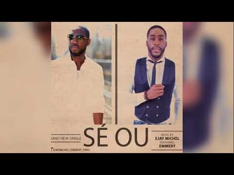 Ejay Michel ft Emmery - Se Ou!