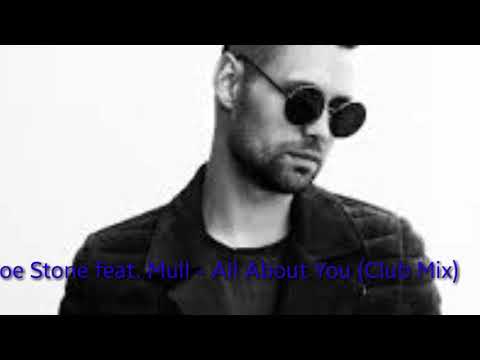 Joe Stone feat. Mull - All About You (Club Mix)