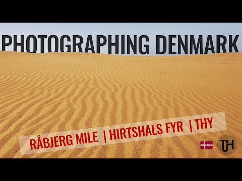 PHOTOGRAPHING DENMARK - Rabjerg Mile, Hirtshals Fyr & Thy