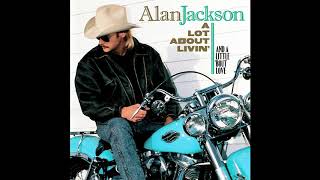 Alan Jackson - Up To My Ears In Tears