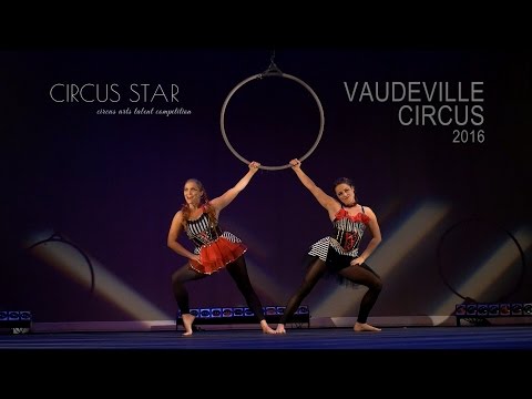 Circus Star 2016 - 1st Place Winner - Vaudeville Circus