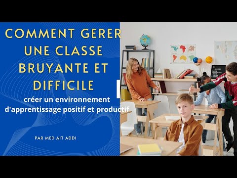 Gérer une classe bruyante et difficile
