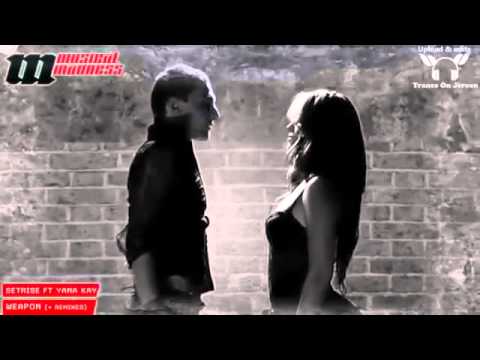 Setrise ft  Yana Kay   Weapon