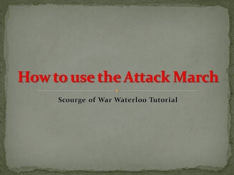 Scourge of War Waterloo How to use the Attack March
