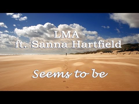 LMA ft. Sanna Hartfield - Seems to be