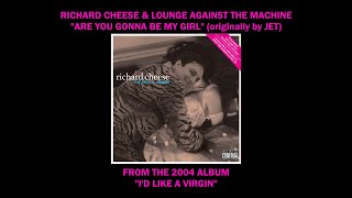 Richard Cheese &quot;Are You Gonna Be My Girl?&quot; from the album &quot;I&#39;d Like A Virgin&quot; (2004)