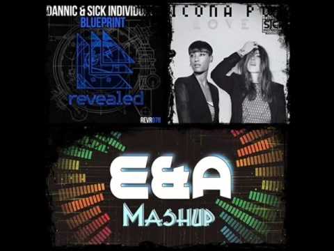 Dannic & Sick Individuals Vs Icona Pop - I Blueprint love It (Dacquoise Mash Up)