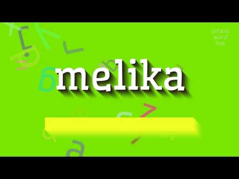 How to say "melika"! (High Quality Voices)