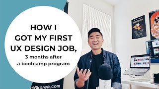 How I Got My First UX Design Job, 3 Months After A UX Bootcamp Program