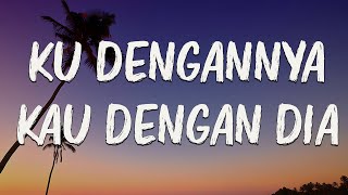 Download lagu [Lirik] Ku Dengannya Kau Dengan Dia - Afgan mp3
