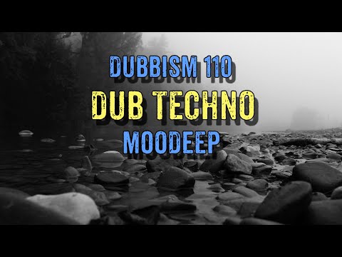 🌲DUBBISM 110 - moodeep | Dub Techno Session 2023🌲