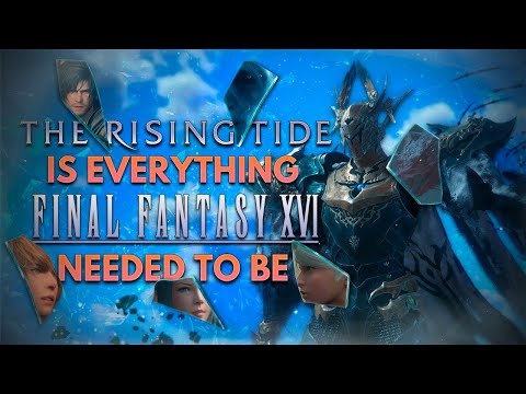The Rising Tide is exactly what Final Fantasy 16 needed to be | Genuine Review