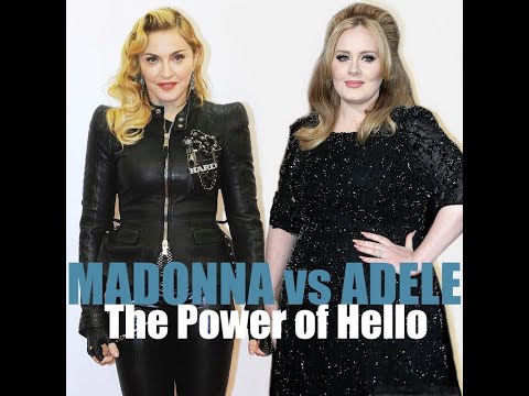 MADONNA vs ADELE - The Power of Hello