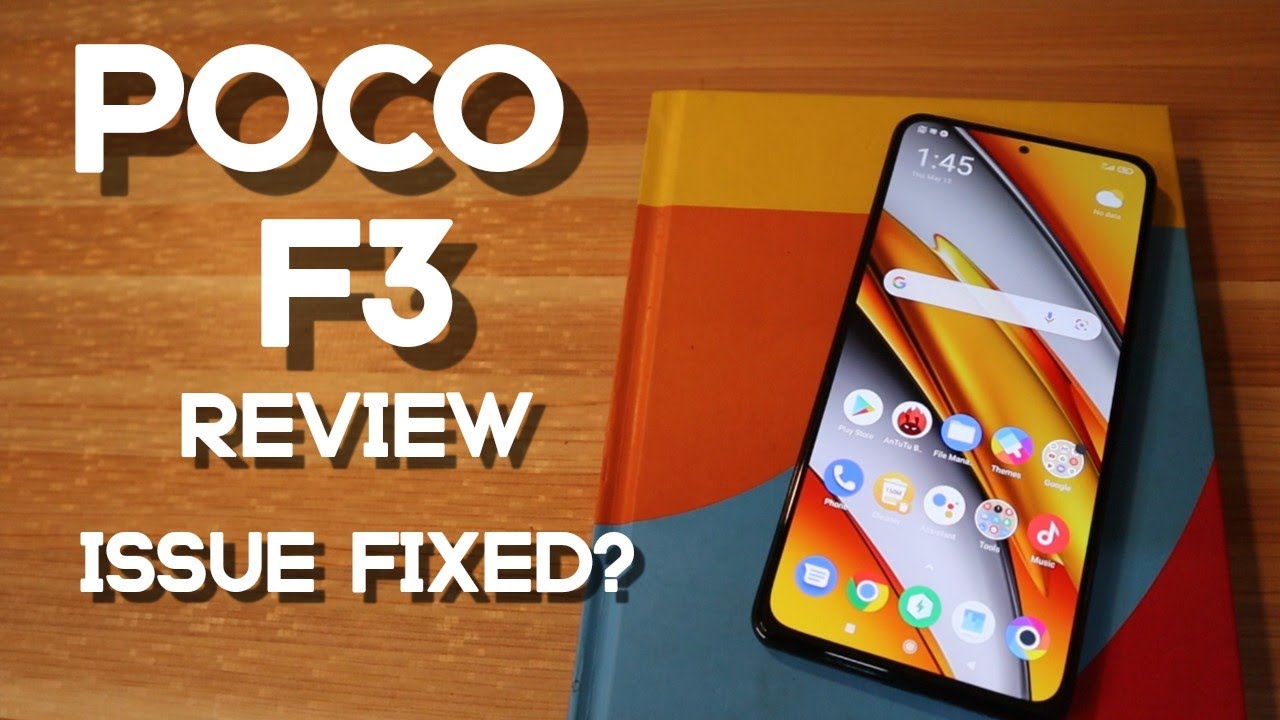 POCO F3 - Review and Issues  Fixed