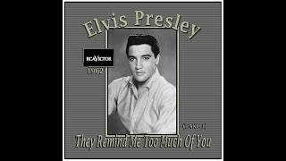 Elvis Presley - They Remind Me Too Much Of You (1962 Take 1)
