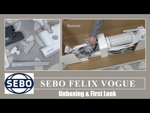 Sebo Felix Vogue Upright Vacuum Cleaner Unboxing & First Look
