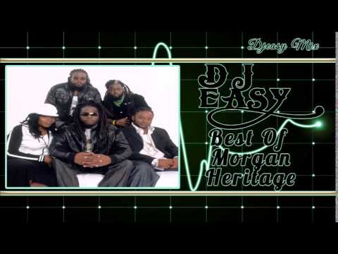 Morgan Heritage Best of the Greatest Hits {ROCKERS, YES RASTA} mix by djeasy