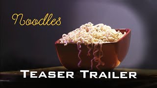 Noodles Teaser Trailer