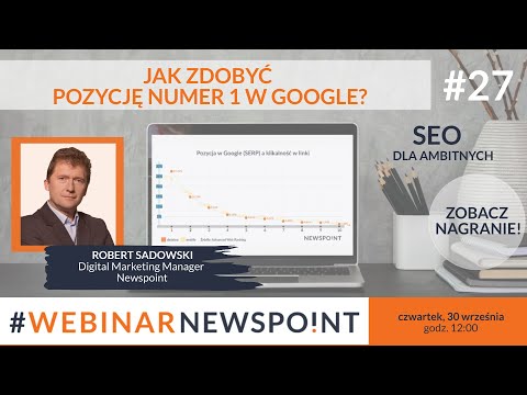 Jak zdobyć pozycję numer 1 w Google? – Webinar Newspoint