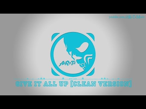 Give It All Up [Clean Version] by Martin Hall - [2010s Pop Music]